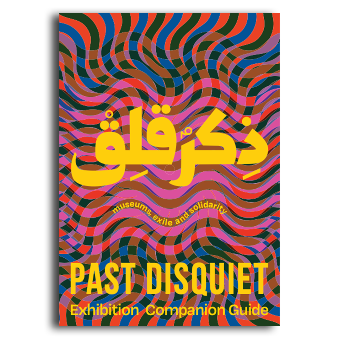 Past Disquiet: Exhibition Companion Guide - Digital