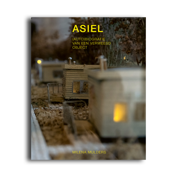 Asiel. (Auto)biografie van een verweesd object