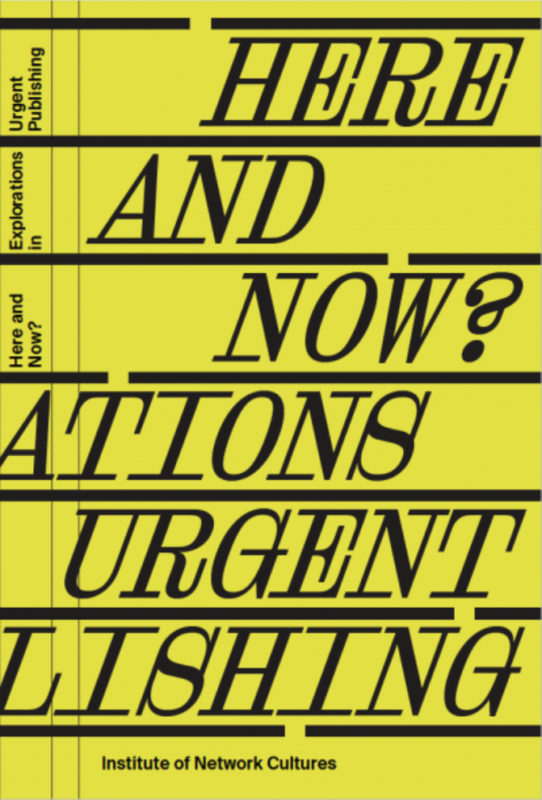Here and Now? Explorations in Urgent Publishing
