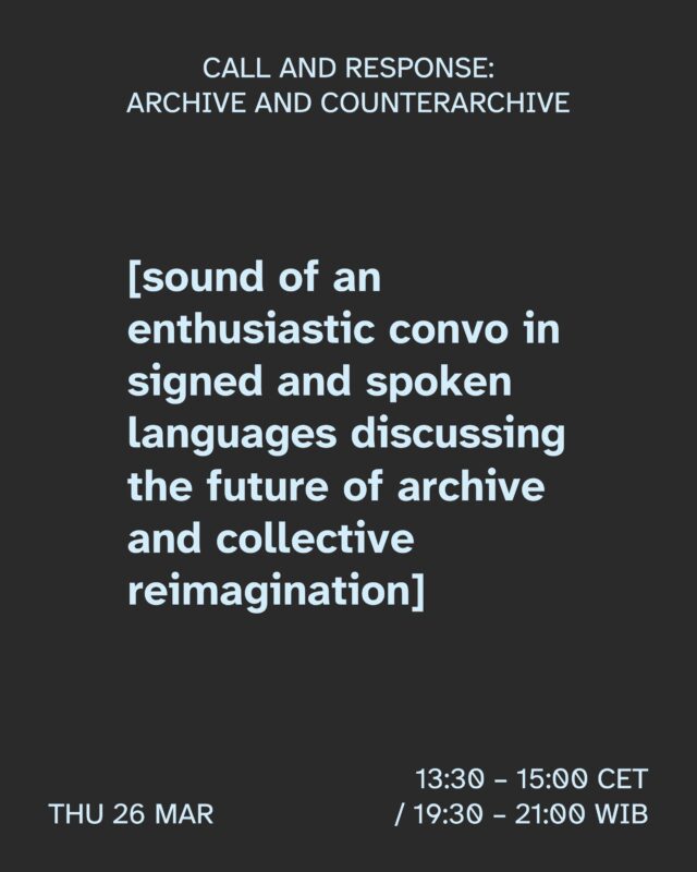 Dark background with alt-text in light blue font: sound of an enthusiastic convo in signed and spoken languages discussing the future of archive and collective reimagination.